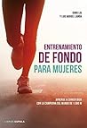 Entrenamiento de fondo para mujeres: Aprende a correr bien con la campeona del mundo de 1.500 m