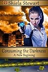 Consuming the Darkness (The Darkness, #7) Consuming the Darkness (The Darkness, #7)
