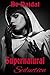 Supernatural Seduction, a P...