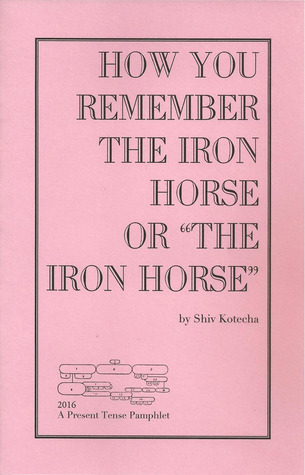 How You Remember the Iron Horse or 