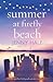 Summer at Firefly Beach