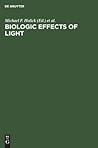 Biologic Effects Of Light: Proceedings Of A Symposium, Atlanta, Georgia, Usa, October 13 15, 1991