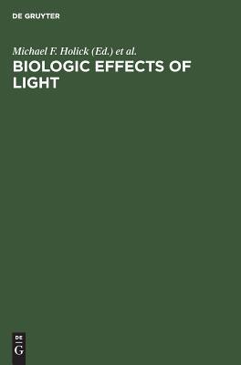 Biologic Effects Of Light: Proceedings Of A Symposium, Atlanta, Georgia, Usa, October 13 15, 1991