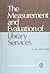 The measurement and evaluation of library services by F.W. Lancaster