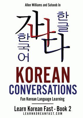 Korean Conversations: Fun Korean Language Learning (Learn Korean Fast)