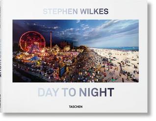 Stephen Wilkes. Day to Night (Multilingual Edition)