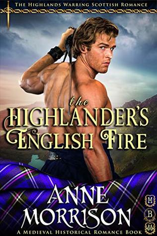 The Highlander's English Fire (The Highlands Warring #5)