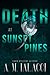 Death at Sunset Pines by A.M. Ialacci