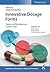 Innovative Dosage Forms: De...