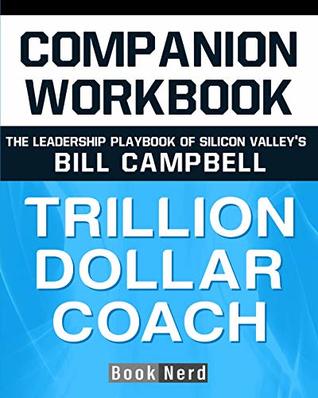 Companion Workbook: Trillion Dollar Coach (Paperback)