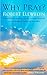 Why Pray?: Unpublished writ...
