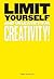 Limit Yourself: And Unleash Your Creativity (Creative, Design, Thinking)