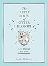 Book cover for The Little Book of Otter Philosophy (The Little Animal Philosophy Books)