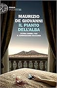 Il pianto dell'alba: Ultima ombra per il commissario Ricciardi