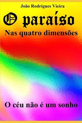 O paraíso: O céu não é um sonho (Portuguese Edition)