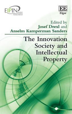 The Innovation Society and Intellectual Property (European Intellectual Property Institutes Network series)