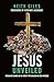 Jesus Unveiled: Forsaking C...