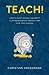 Teach!: Vom didaktischen Konzept zum Konkreten Verhalten vor der Klasse (German Edition)