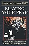 Slaying Your Fear...