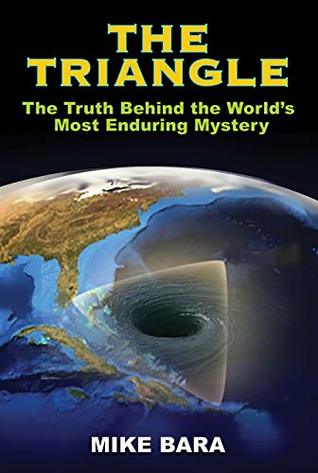 The Triangle: The Truth Behind the World’s Most Enduring Mystery (Kindle Edition)