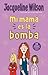 Mi mamá es la bomba
