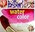 Watercolor in Motion: How t...