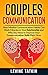Couples Communication: How ...