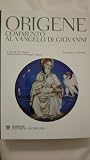 Origene: Commento Al Vangelo di Giovanni
