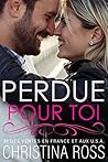 Perdue Pour Toi (La série « Perdue » ) (French Edition)