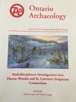 Multidisciplinary Investigations into Huron-Wendat and St. Lawrence Iroquoian Connections