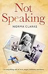 Not Speaking by Norma Clarke