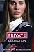 The Complete Private Collection: Private; Invitation Only; Untouchable; Confessions; Inner Circle; Legacy; Ambition; Revelation; Last Christmas; Paradise ... The Book of Spells; Ominous; Vengeance