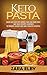 Keto Pasta: Quick and Easy ...