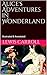 Alice's Adventures in Wonderland: Illustrated & Annotated