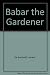 Babar the Gardener