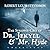 The Strange Case of Dr. Jekyll and Mr. Hyde