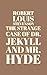 The Strange Case of Dr. Jekyll and Mr. Hyde