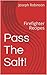 Pass The Salt!: Firefighter...