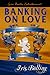 Banking On Love by Iris Bolling