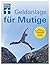 Geldanlage für Mutige: - Al...