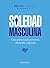 Soledad masculina (PsicoGui...