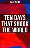 Ten Days That Shook the World by John   Reed