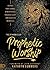 The Dynamics of Prophetic W...