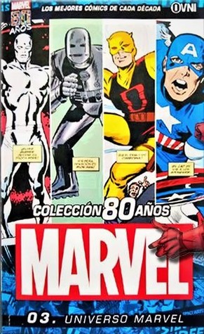 Colección 80 años Marvel 03: Universo Marvel (Coleccionable 80 años Marvel: Los mejores cómics de cada época, #3)