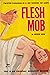 Flesh Mob