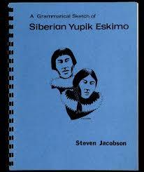 A Grammatical Sketch of Siberian Yupik Eskimo (Paperback)