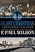 The Last Christmas A Repairman Jack Novel by F. Paul Wilson