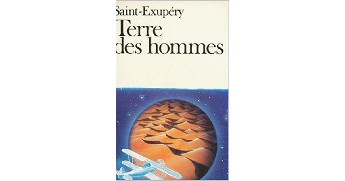 Terre des hommes by Antoine de Saint-Exupéry