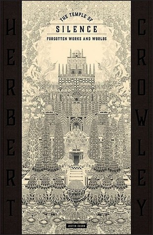The Temple of Silence: Forgotten Works & Worlds of Herbert Crowley (Hardcover)