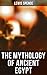 The Mythology of Ancient Eg...